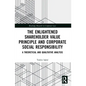 The Enlightened Shareholder Value Principle and Corporate Social Responsibility: A theoretical and qualitative analysis - Paperback