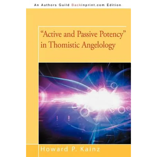Active and Passive Potency in Thomistic Angelology - Paperback