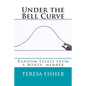 Under the Bell Curve: Random Essays from a Mensa(R) Member - Paperback