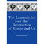 The Lamentation Over the Destruction of Sumer and Ur - Paperback