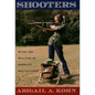 Shooters: Myths and Realities of America's Gun Cultures - Paperback