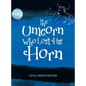 The Unicorn Who Lost His Horn - Hardcover