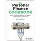 The Personal Finance Cookbook: Easy-To-Follow Recipes to Remedy Your Financial Problems - Paperback
