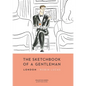 The Sketchbook of a Gentleman: London - Hardcover
