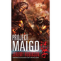 Project Maigo (a Kaiju Thriller) - Hardcover