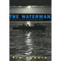 Waterman: A Novel of the Chesapeake Bay - Paperback