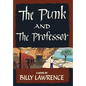 The Punk and the Professor - Hardcover