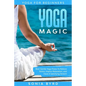 Yoga For Beginners: YOGA MAGIC - Best Gentle Yoga Poses To Relieve Stress, Improve Relaxation, and Have A Satisfying Stretch - Paperback