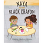 Naya and the Black Crayon - Hardcover