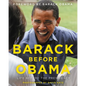 Barack Before Obama: Life Before the Presidency - Hardcover