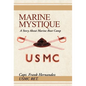 Marine Mystique: A Story about Marine Boot Camp - Hardcover
