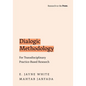 Dialogic Methodology for Transdisciplinary Practice-Based Research - Paperback