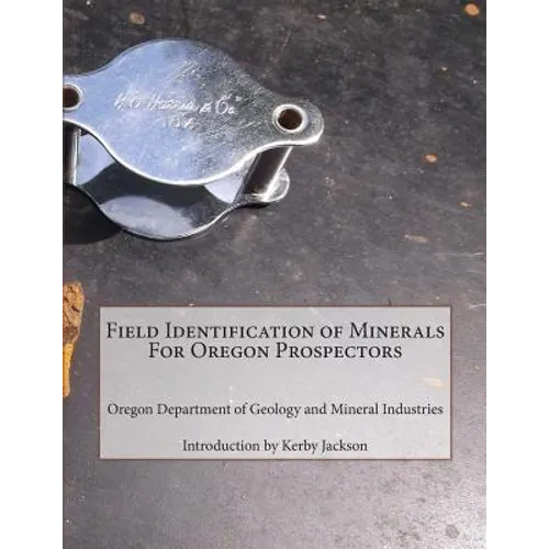 Field Identification of Minerals For Oregon Prospectors - Paperback
