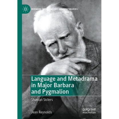Language and Metadrama in Major Barbara and Pygmalion: Shavian Sisters - Paperback