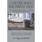 Coffee with the Preacher: A Devotional Companion for the Gospel of John - Paperback