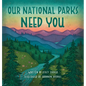 Our National Parks Need You - Hardcover