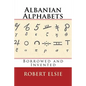 Albanian Alphabets: Borrowed and Invented - Paperback