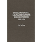 Russian Imperial Military Doctrine and Education, 1832-1914 - Hardcover