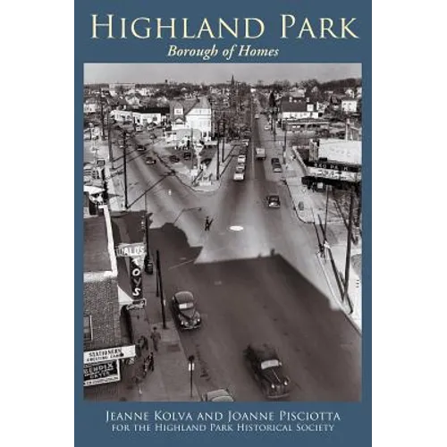 Highland Park: Borough of Homes - Hardcover
