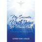 My Encounter with Jesus at Heaven's Gates: - A Life-Changing Near Death Experience - Paperback
