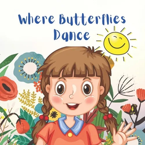 Where Butterflies Dance - Paperback