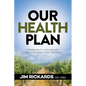 Our Health Plan: Community Governed Healthcare That Works - Paperback