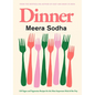 Dinner: 120 Vegan and Vegetarian Recipes for the Most Important Meal of the Day [American Measurements] - Hardcover