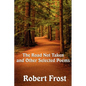 The Road Not Taken and Other Selected Poems - Paperback