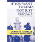 If You Want to Lead, Not Just Manage: A Primer for Principals - Paperback