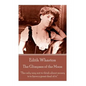 Edith Wharton - Ethan Frome: "I don't know if I should care for a man who made life easy; I should want someone who made it interesting." - Paperback