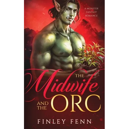The Midwife and the Orc: A Monster Fantasy Romance - Paperback