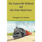 The Gainesville Midland and Her Sister Short Lines - Paperback