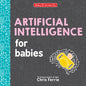 Artificial Intelligence for Babies - Board Book