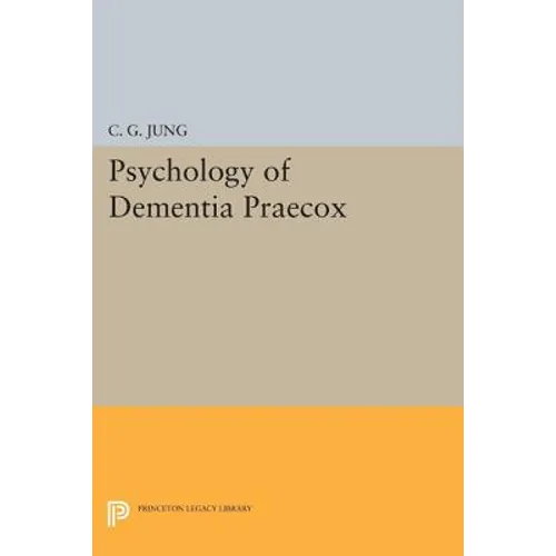 Psychology of Dementia Praecox - Paperback