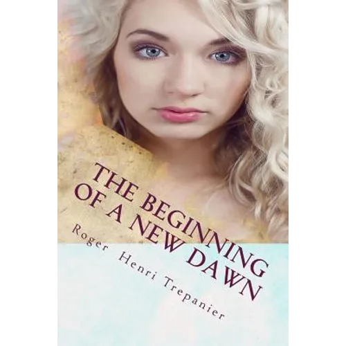 The Beginning Of A New Dawn - Paperback