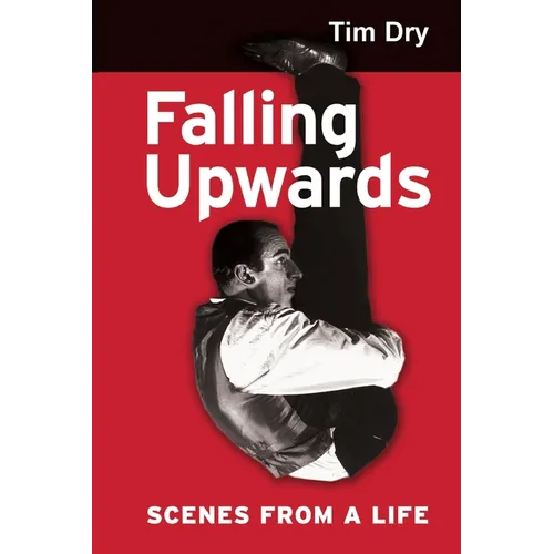 Falling Upwards: Scenes from a Life - Paperback