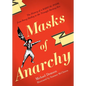 Masks Of Anarchy: The History Of A Radical Poem, From Percy Shelley To The Triangle Factory Fire - Paperback