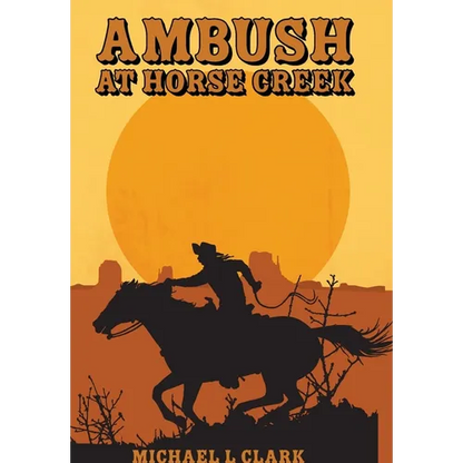 Ambush at Horse Creek - Hardcover