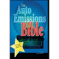 The Auto Emissions Bible: How to Pass the Vehicle Emissions Test - Paperback