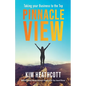 Pinnacle View: Taking your Business to the Top - Paperback
