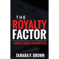 The Royalty Factor: A Writer's Guide to Reducing Taxes - Paperback