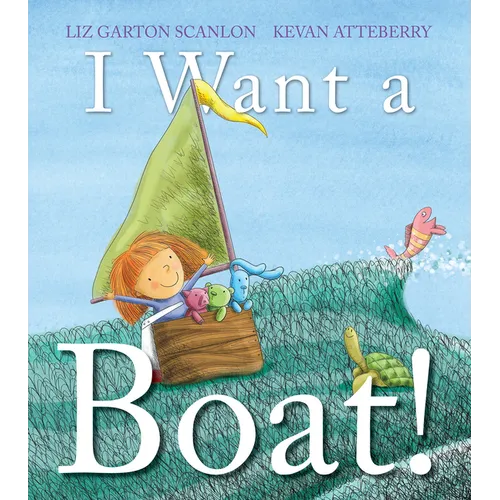 I Want a Boat! - Hardcover