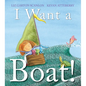 I Want a Boat! - Hardcover