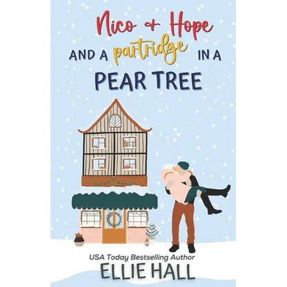 Nico & Hope and a Partridge in a Pear Tree: Small town, feel good, romantic comedy - Paperback