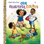 Our Beautiful Colors - Hardcover