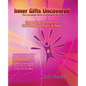 Inner Gifts Uncovered: Expanding the Path of Self Empowerment & Reiki - Paperback