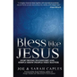 Bless Like Jesus: Stop Trying to Convert and Simply Show People They Matter - Paperback