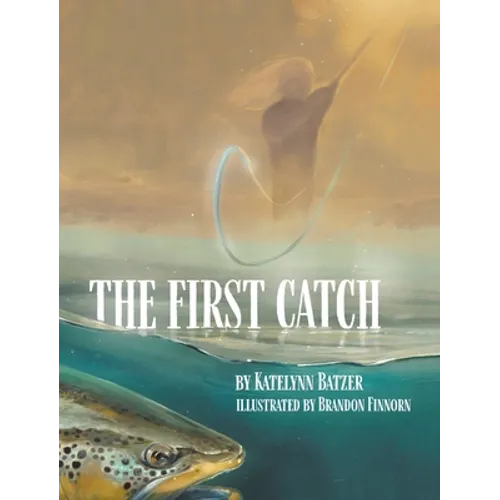 The First Catch - Hardcover