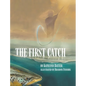 The First Catch - Hardcover