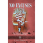 No Excuses: The True Life Adventures of a Little Trailer Boy - Hardcover